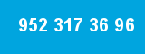 952 317 36 96